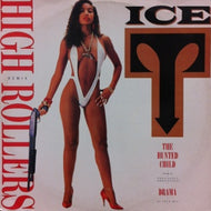 ICE-T / HIGH ROLLERS