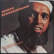 IDRIS MUHAMMAD / YOU AIN'T NO FRIEND OF MINE!