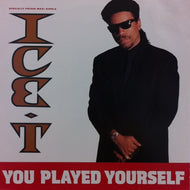 ICE-T / YOU PLAYED YOURSELF