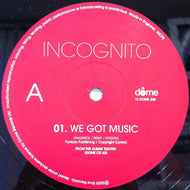 INCOGNITO / WE GOT MUSIC