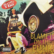 INDO G & LIL' BLUNT / BLAME IT ON THE FUNK