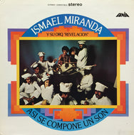 ISMAEL MIRANDA Y SU OROQUESTA / ASI SE COMPONE UN SON