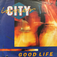 INNER CITY / GOOD LIFE
