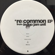 INDIGO JAM UNIT / RE:COMMON EP