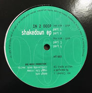 IN 2 DEEP / SHAKEDOWN EP