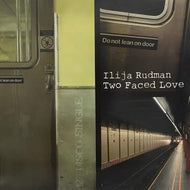 ILIJA RUDMAN / TWO FACED LOVE