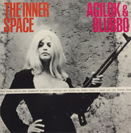 INNER SPACE / AGILOK & BLUBBO