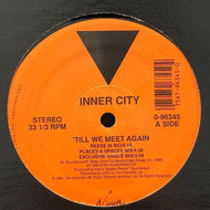INNER CITY / 'Till We Meet Again