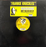 INNERVISION Feat. MELONIE DANIELS / DON'T YOU EVER GIVE UP(FRANKIE KNUCKLES REMIXES)