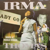 IRMA THOMAS / Down At Muscle Shoals