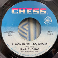 IRMA THOMAS / A Woman Will Do Wrong / I Gave You Everything