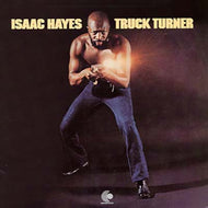 ISAAC HAYES / TRUCK TURNER