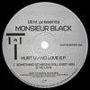 I.B.M. pres. MONSIEUR BLACK / HURT U