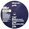 IDIOTPROOF / GORILLA