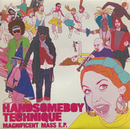 HANDSOMEBOY TECHNIQUE / Magnificent Mass E.P.