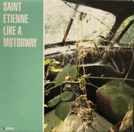 SAINT ETIENNE / Like A Motorway (HVN 4012)