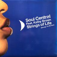 SOUL CENTRAL feat. KATHY BROWN / Strings Of Life (Stronger On My Own)