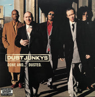 DUST JUNKYS / Done And Dusted (5570 43-1) LP