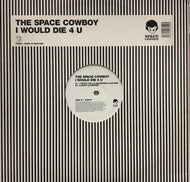 SPACE COWBOY / I Would Die 4 U (Southern Fried – ECB29, ECB29, 12inch)