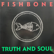FISHBONE / Truth And Soul (C 40891)