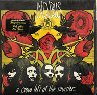 INCUBUS / A Crow Left Of The Murder... (E2 90890)