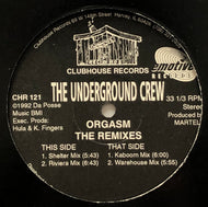 UNDERGROUND CREW / Orgasm - The Remixes