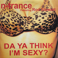 N-TRANCE / Da Ya Think I'm Sexy? (Radikal – RAD 99001-1, 12inch)