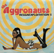 AGGRONAUTS / Reggaexploitation 7inch