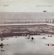 STATIC / Eject Your Mind LP