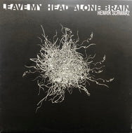 HENRIK SCHWARZ / Leave My Head Alone Brain 12inch