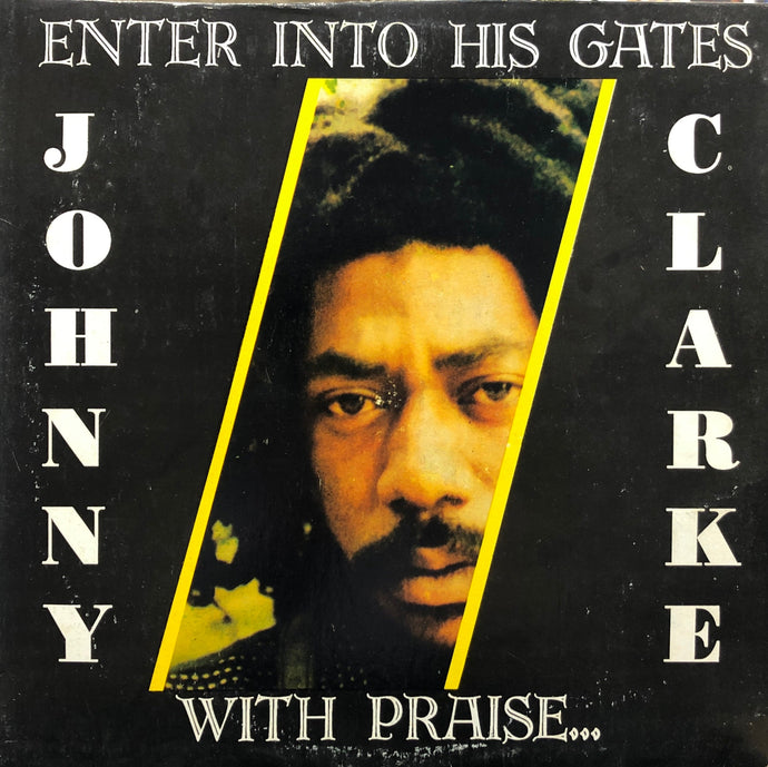 洋楽 Johnny Clarke lp JOHNNY CLARKE / Enter Into His Gates With Praise LP – TICRO MARKET