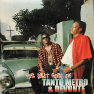 TANTO METRO & DEVONTE / The Beat Goes On LP