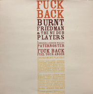 BURNT FRIEDMAN & THE NU DUB PLAYERS / Fuck Back (Orange Vinyl) 12inch