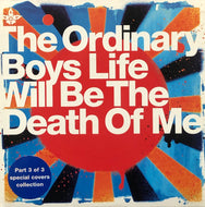 ORDINARY BOYS / Life Will Be The Death Of Me (WEA394) 7inch