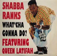 SHABBA RANKS / What'Cha Gonna Do?