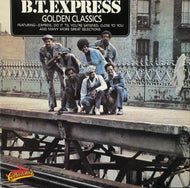 B.T. EXPRESS / Golden Classics (LP)