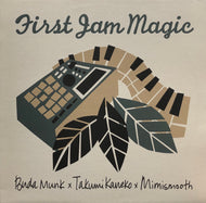 BUDAMUNK × TAKUMI KANEKO × MIMISMOOTH / First Jam Magic (JSV-143) LP