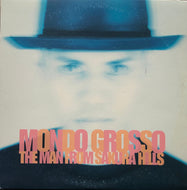 MONDO GROSSO / THE MAN FROM SAKURA HILLS (Remixes)