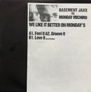 BASEMENT JAXX vs MONDAY MICHIRU / We Like It Better On Mondays (KK7002, 12inch)