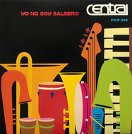 CENTRAL / Yo No Soy Salsero (Diwphalanx, PXLP-096, LP)