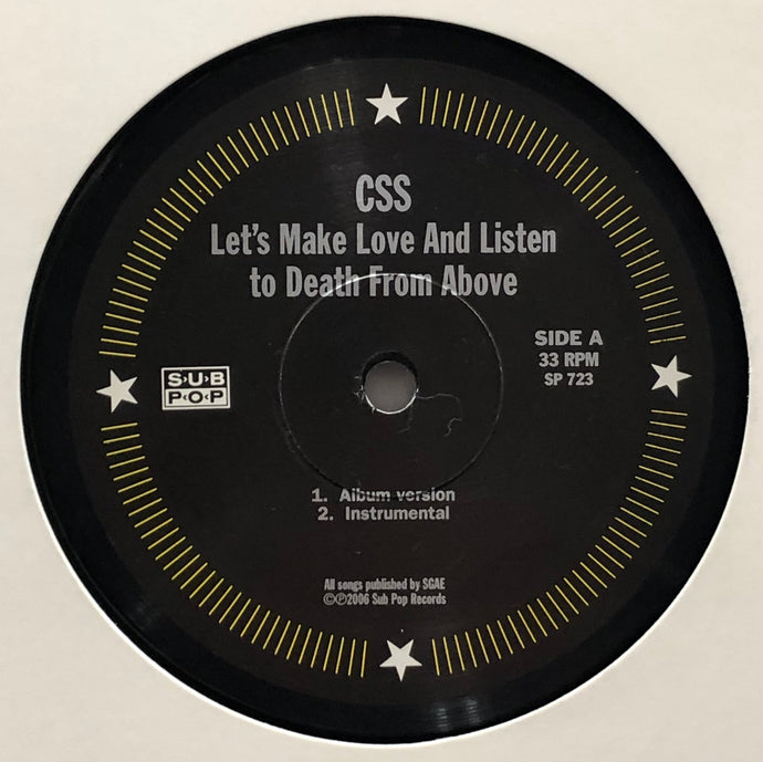 CSS / Let's Make Love And Listen To Death From Above (Sub Pop, SP 723, 12inch)