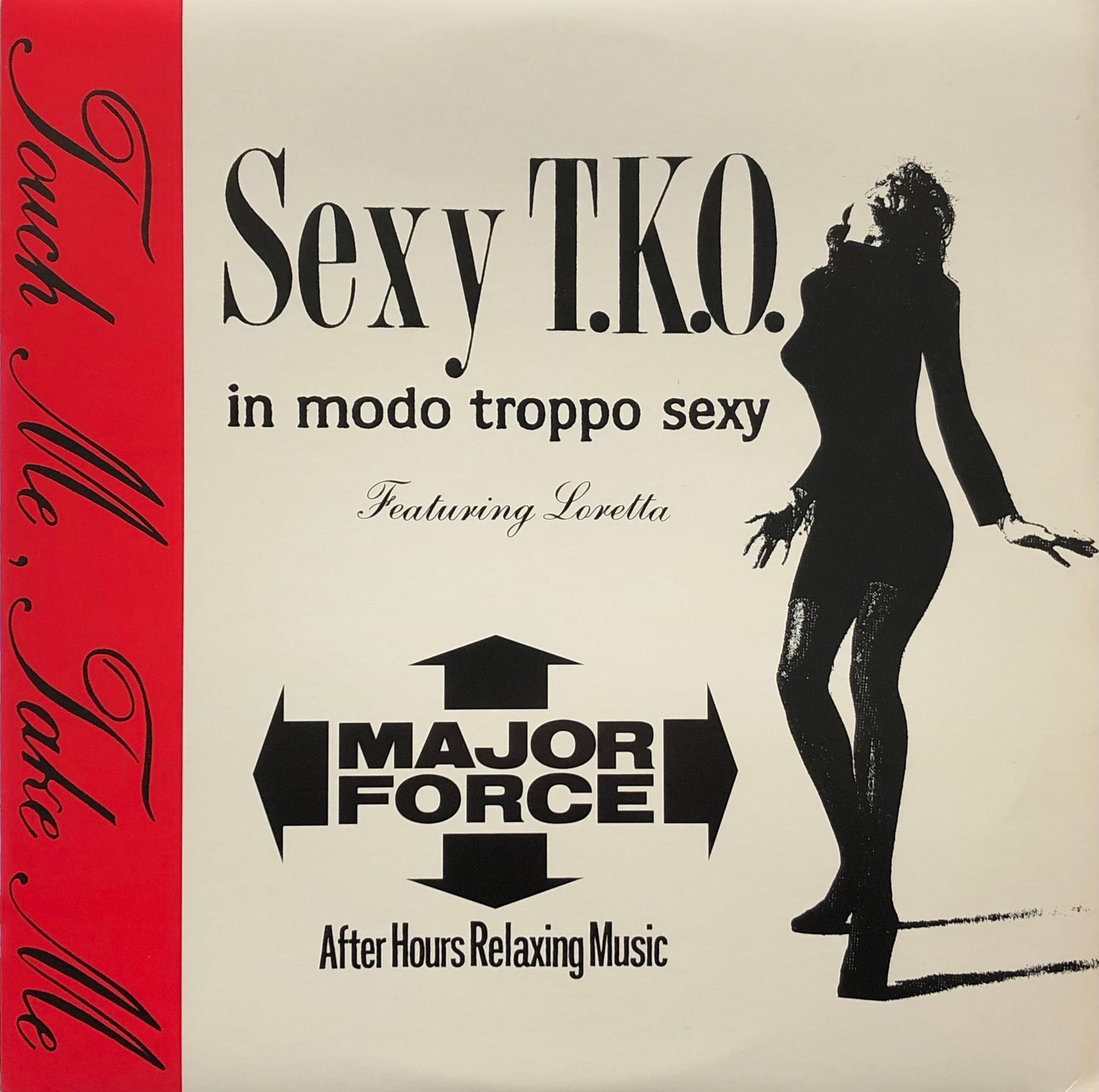 SEXY T.K.O. / Touch Me, Take Me (Major Force, MFAD-057, 12inch