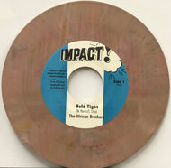 AFRICAN BROATHERS / Hold Tight (Maroon Marbled Vinyl) (Impact!, AB 72702, 7inch)