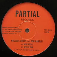 NUCLEUS ROOTS / Deep Roots (Partial, PRTL 10001, 10inch)