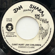 JOHNNY CLARKE / Cant Hurt Jah Children (Jah Shaka Music, SHAKA 9775, 7inch)