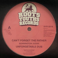BUNNINGTON JUDAH / Can't Forget The Father (Roots Youths, RYR12018, 12inch)