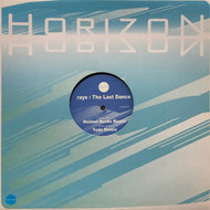 RAYS / The Last Dance (Horizon, HRZN-011, 12inch)