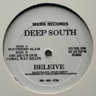 DEEP SOUTH / Believe (MURK 006)