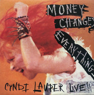 CYNDI LAUPER / Money Changes Everything (Live!!) (12·3P-582)