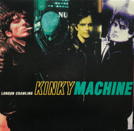 KINKY MACHINE / London Crawling